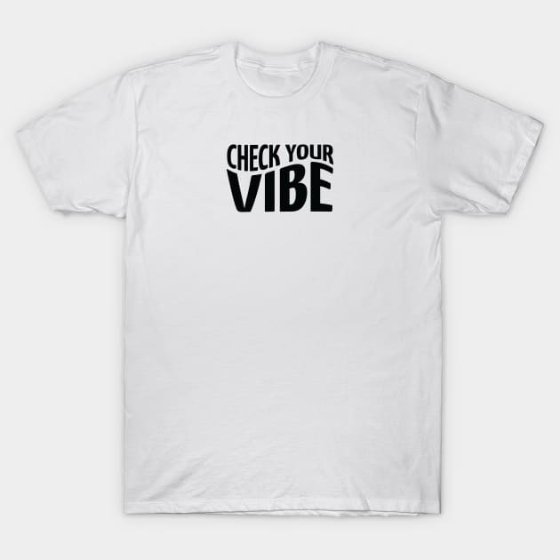 Check Your Vibe Vintage Aesthetic Tshirt T-Shirt by Julia Newman Studio